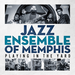 Jazz Ensemble of Memphis- Playing In The Yard