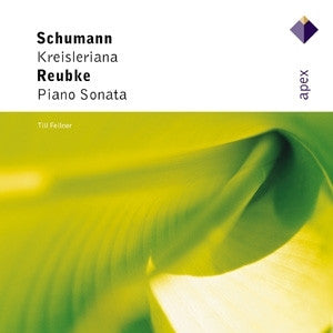 Till Fellner- Schumann: Kreisleriana / Reubke: Pno Sonata