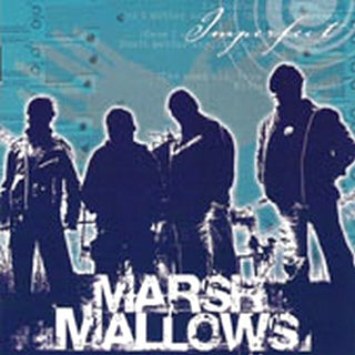 Marsh Mallows- Imperfect