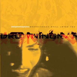 Drowningman- Still Loves You