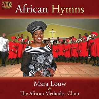Mara Louw  / African Methodist Choir- African Hymns