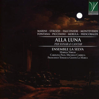 Ensemble La Selva- Alla Luna Per Cantar & Sonar