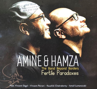 Amine & Hamza- The Band Beyond Borders - Fertile Paradoxes
