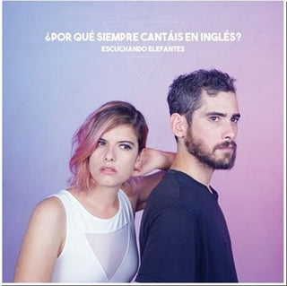 Escuchando Elefantes- Por Que Siempre Cantais En Ingles?