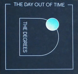 The Degrees- The Day Out Of Time