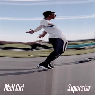 Mall Girl- Superstar