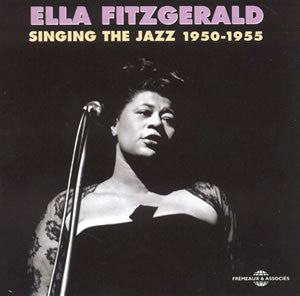Ella Fitzgerald- Singing the Jazz 1950-55