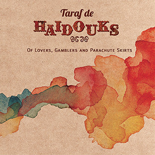 Taraf De Hadouks- Of Lovers Gamblers & Parachute Skirts