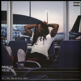 II Patrick Paige- If I Fail Are We Still Cool?