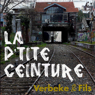 Verbeke & Fils- La P'tite Ceinture [Import]