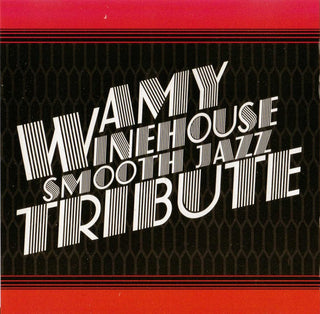 Amy Winehouse Tribute- Amy Winehouse Smooth Jazz Tribute
