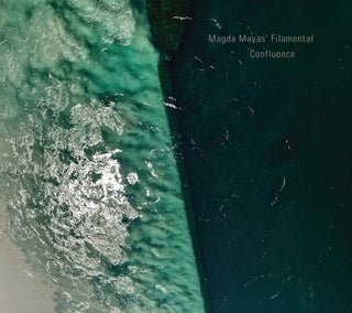 Magda Mayas' Filamental- Confluence