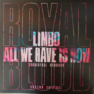 Royal Blood- Limbo / All We Have Is Now (Orchestral Versions)