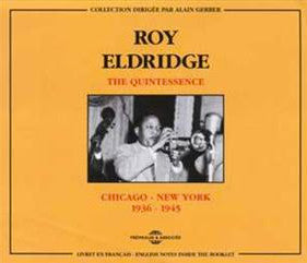 Roy Eldridge- Chicago To New York 1936-1945