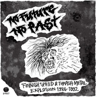 Various Artists- No Future No Past - Finnish Speed & Thrash Metal Explosion 1986-1992 (Various Artists)
