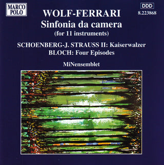 Wolf-Ferrari / J Strauss . / Bloch / Minensemblet- Sinfonia Da Camera / Kaiserwalzer / 4 Episodes