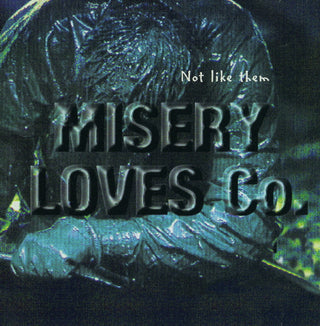 Misery Loves Company- Not Like Them [Import]