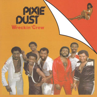 Wreckin Crew- Pixie Dust (expanded Edition)
