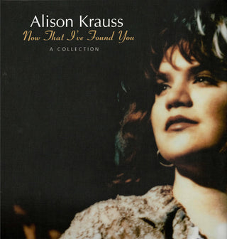 Alison Krauss- Now That I've Found You: A Collection