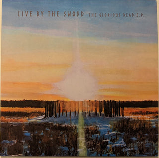 Live by the Sword- Glorious Dead EP - Sunset Swirl Vinyl