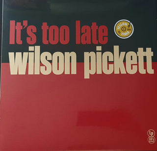 Wilson Pickett- It's Too Late