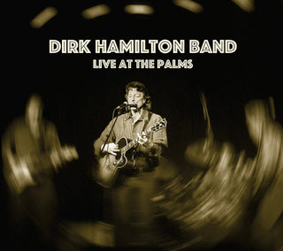 Dirk Hamilton- Live at the Palms