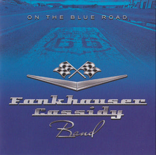 Fankhauser Cassidy Band- On The Blue Road