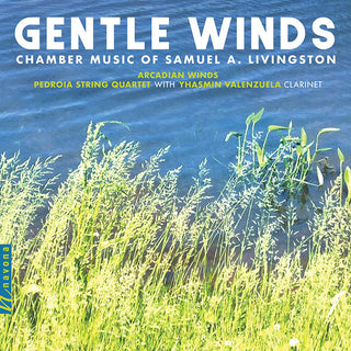 Livingston / Arcadian Winds / Valenzuela- Gentle Winds