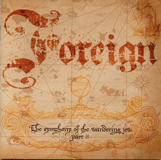 Foreign- Symphony Of The Wandering Jew Part Ii