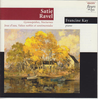 Francine Kay- Plays Ravel/Satie