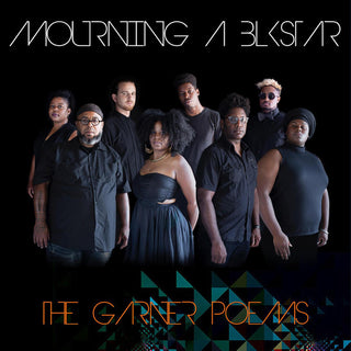 Mourning A Blkstar- Garner Poems