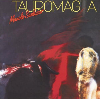 Manolo Sanlucar- Tauromagia
