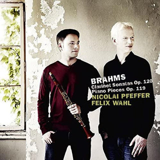 Brahms / Nicolai Pfeffer / Wahl,Felix- Clarinet Sonatas 120 & Klavierstuecke 119