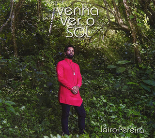 Jairo Pereira- Venha Ver O Sol