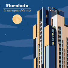 Murubutu- La Vita Segreta Delle Citta