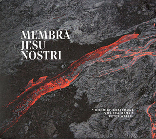 Buxtehude / Vox Scaniensis- BUXTEHUDE: MEMBRA JESU NOSTRI
