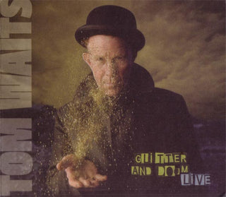 Tom Waits- Glitter and Doom Live