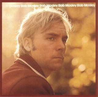 Bob Mosley (Moby Grape)- Bob Mosley