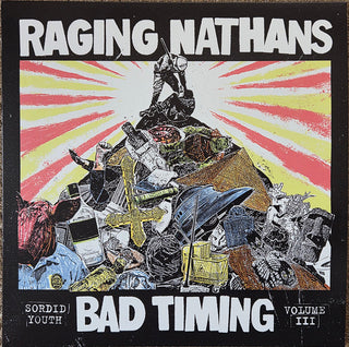 Raging Nathans- Bad Timing: Sordid Youth 3