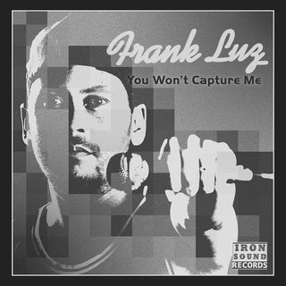 Frank Luz / Alien Dread- You Wont Capture Me