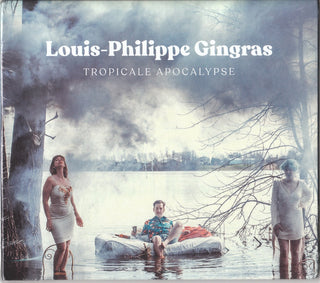 Louis Gingras -Philippe- Tropicale Apocalypse