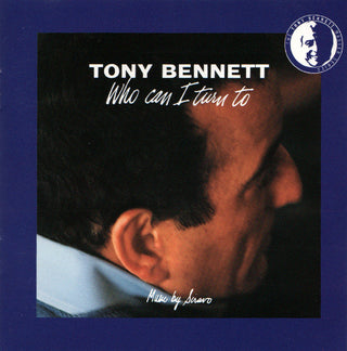 Tony Bennett- Who Can I Turn To