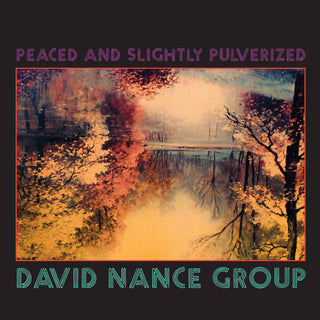 David Nance- Peaced And Slightly Pulverized