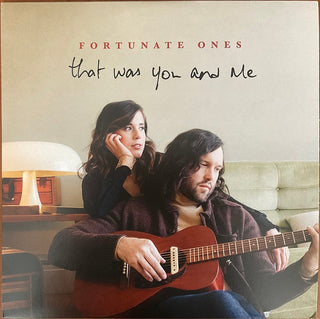 The Fortunate Ones- That Was You & Me