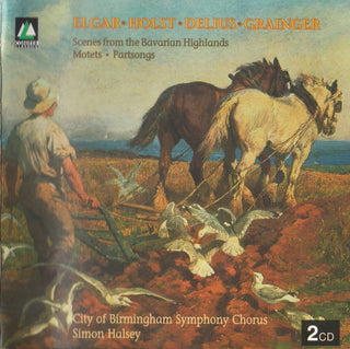 Grainger / Of Birmingham Sym Chorus / Halsey- Elgar Holst Delius