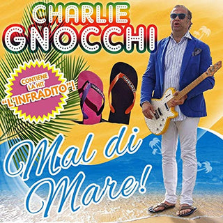 Charlie Gnocchi- Mal Di Mare
