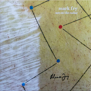 Mark Fry- Not On The Radar