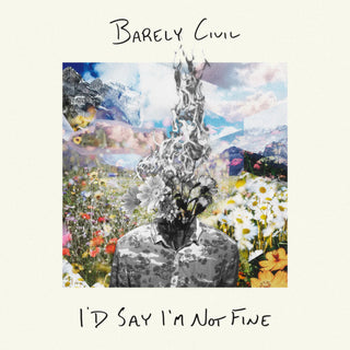 Barely Civil- I'd Say I'm Not Fine