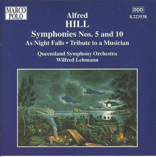 Hill / Queensland Symphony Orchestra / Lehmann- Sym 5/10/As Night Falls/Tribut