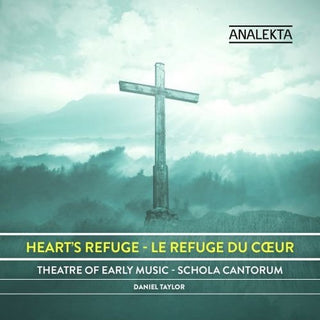 Taylor / Schola Cantorum Choir / Theatre Of Early- Heart's Refuge